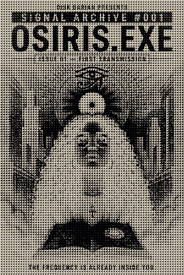 Dithered OSIRIS.EXE poster depicting a figure beneath an eye-like archive symbol